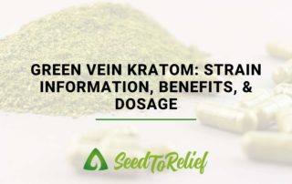 Green Vein Kratom Strain Information, Benefits, & Dosage
